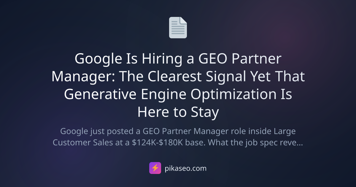 Google Is Hiring a GEO Partner Manager: The Clearest Signal Yet That ...