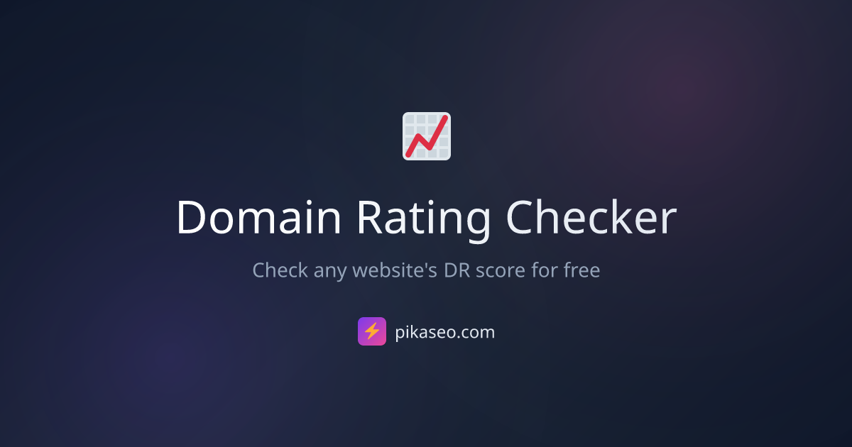 Free Ahrefs DR Checker - Check Any Website's Domain Rating | PikaSEO