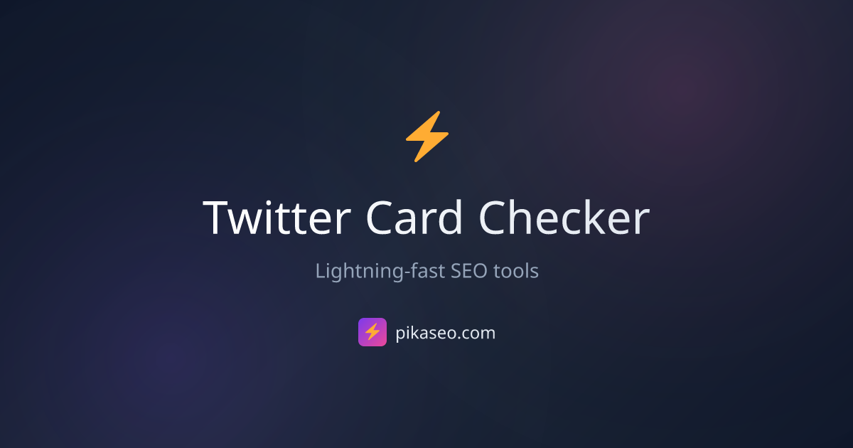 Free Twitter Card Checker - Validate Twitter Card Meta Tags | PikaSEO